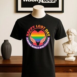 Happy LGBT Day Latina Girls Big Bitties Adult Humor Funny Graphic Tee Shirt